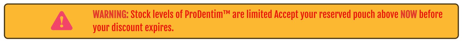 Pro Dentim - WARNING